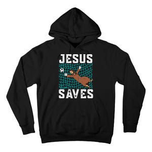 Jesus Saves I Christian Faith I Jesus Soccer Goalkeeper Funny Gift Tall Hoodie