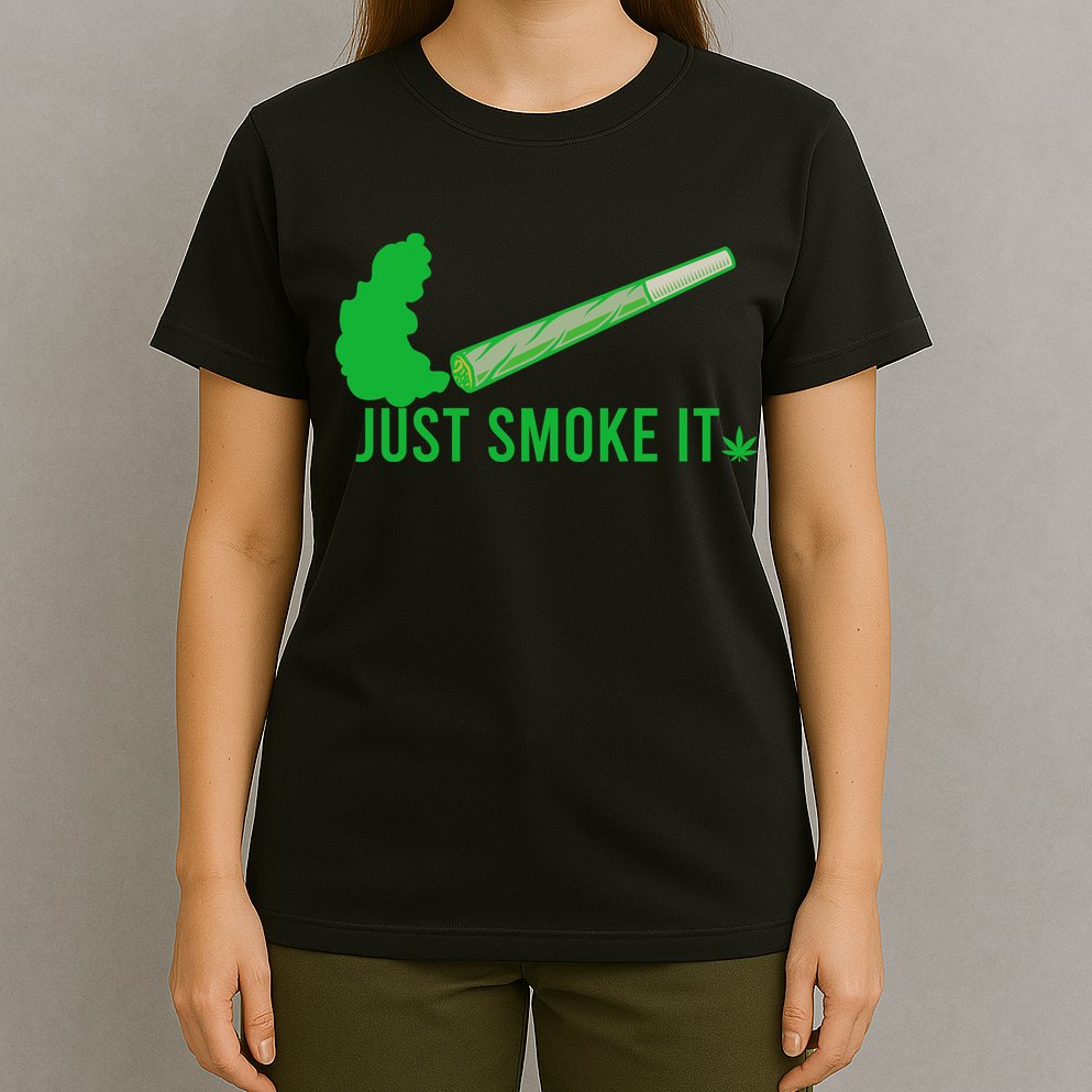 Just Smoke It T-Shirt