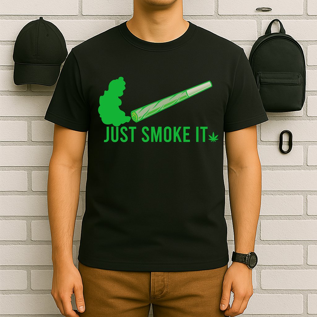 Just Smoke It T-Shirt