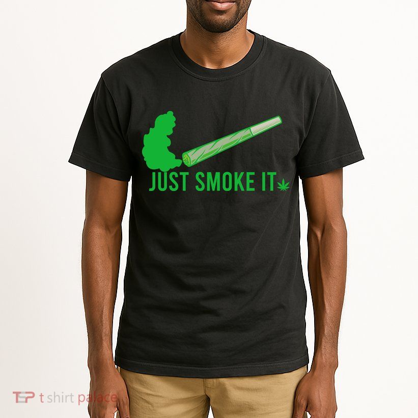 Just Smoke It Tall T-Shirt