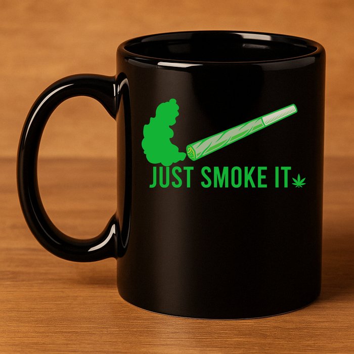 Just Smoke It 11oz C Handle Ceramic Mug