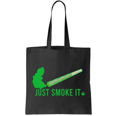 Just Smoke It Bag