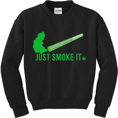 Just Smoke It Kids Sweatshirt