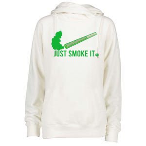 Just Smoke It Womens Funnel Neck Pullover Hood