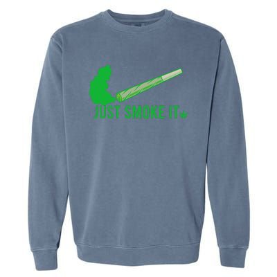 Just Smoke It Garment-Dyed Sweatshirt