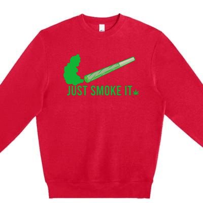 Just Smoke It Premium Crewneck Sweatshirt