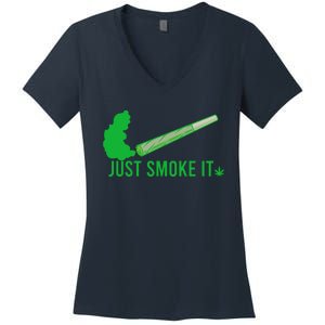 Just Smoke It Women's V-Neck T-Shirt