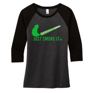 Just Smoke It Women's Tri-Blend 3/4-Sleeve Raglan Shirt