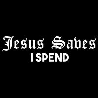Jesus Saves I Spend 16 in Basic Backpack