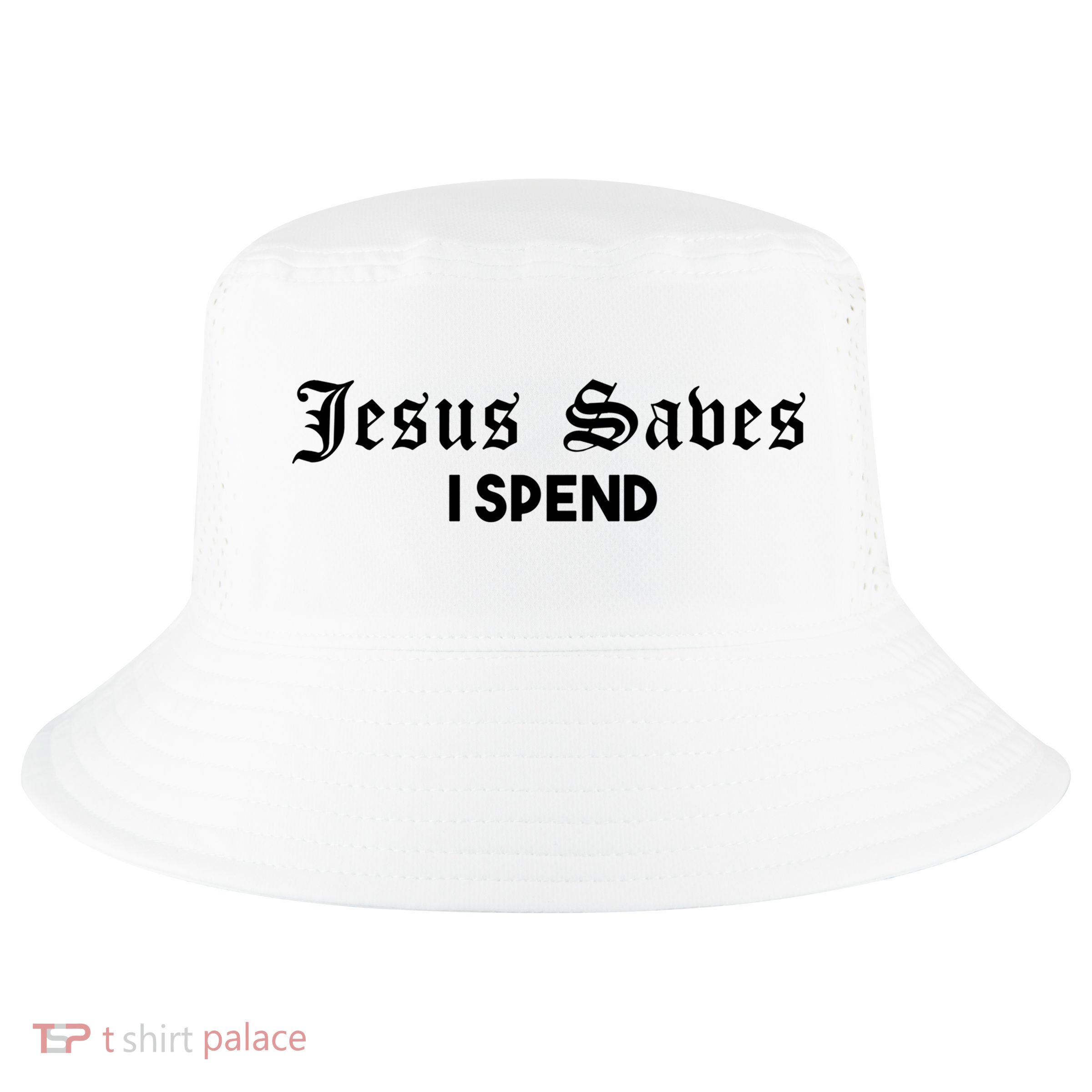 Jesus Saves I Spend Cool Comfort Performance Bucket Hat
