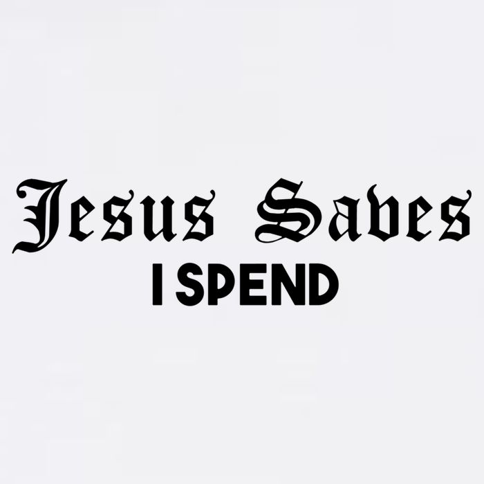 Jesus Saves I Spend Cool Comfort Performance Bucket Hat