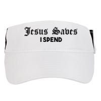 Jesus Saves I Spend Adult Drive Performance Visor