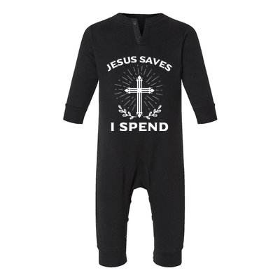 Jesus Saves I Spend Infant Fleece One Piece