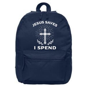 Jesus Saves I Spend 16 in Basic Backpack