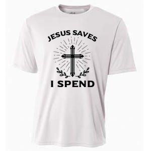 Jesus Saves I Spend Cooling Performance Crew T-Shirt