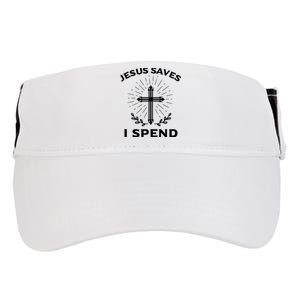 Jesus Saves I Spend Adult Drive Performance Visor