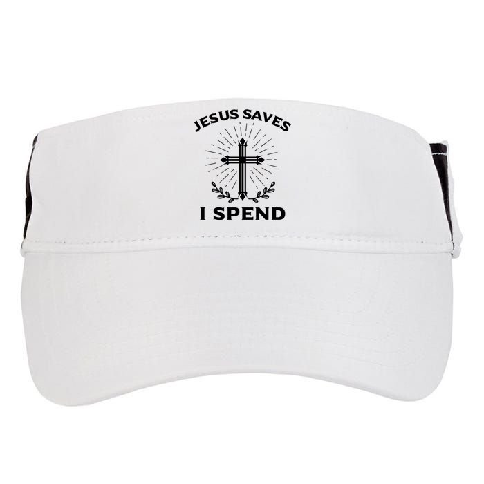 Jesus Saves I Spend Adult Drive Performance Visor