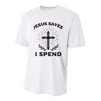 Jesus Saves I Spend Youth Performance Sprint T-Shirt
