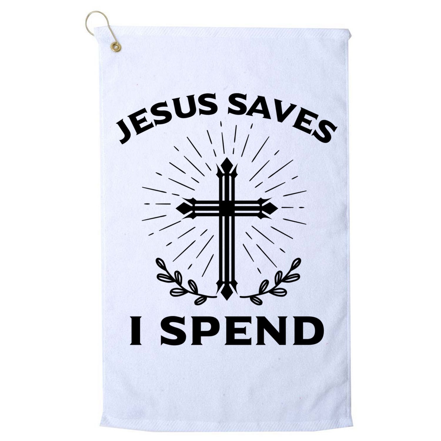 Jesus Saves I Spend Golf Towel