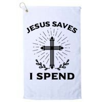 Jesus Saves I Spend Golf Towel