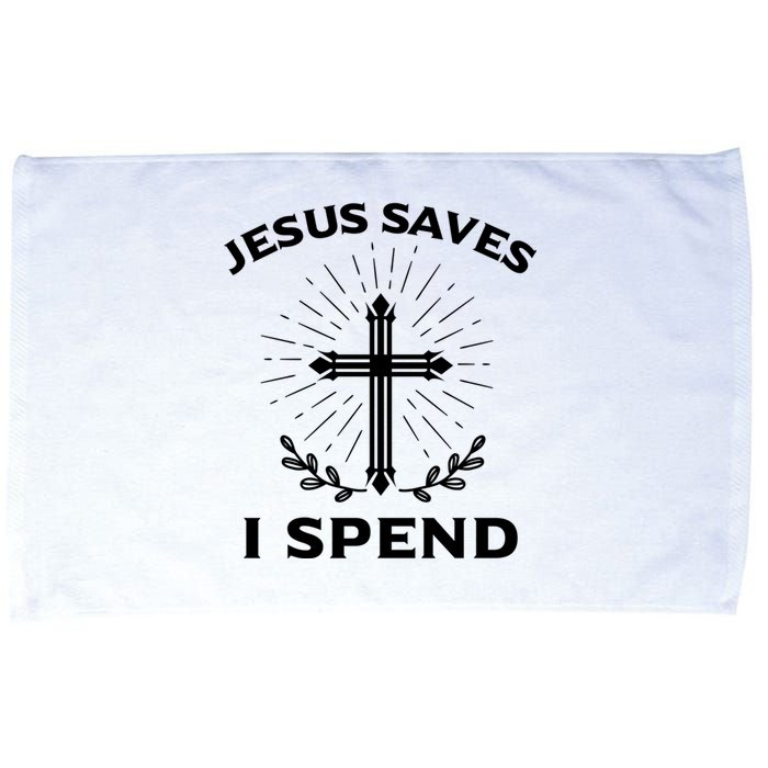 Jesus Saves I Spend Microfiber Hand Towel