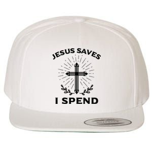 Jesus Saves I Spend Wool Snapback Cap