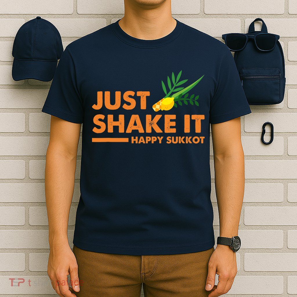 Just Shake It Happy Sukkot Festival Jewish Holiday Hebrew T-Shirt