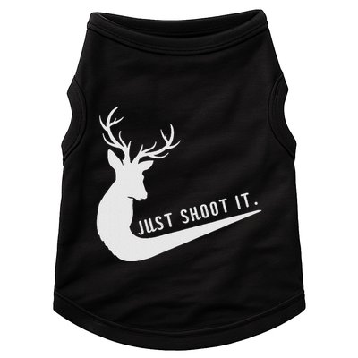 Just Shoot It Funny Deer Hunting Xmas HunterS Humor Doggie Tank