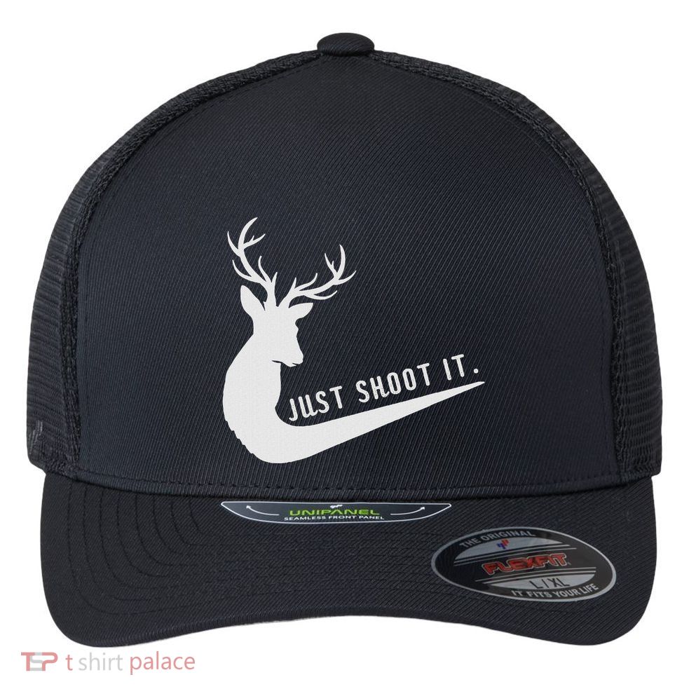 Just Shoot It Funny Deer Hunting Xmas HunterS Humor Flexfit Unipanel Trucker Cap