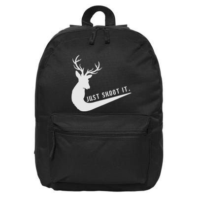 Just Shoot It Funny Deer Hunting Xmas HunterS Humor 16 in Basic Backpack