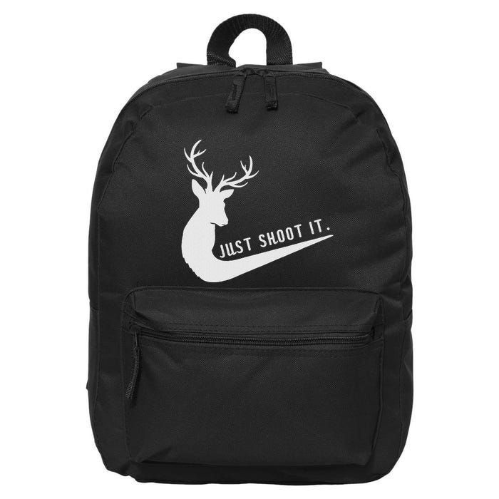 Just Shoot It Funny Deer Hunting Xmas HunterS Humor 16 in Basic Backpack