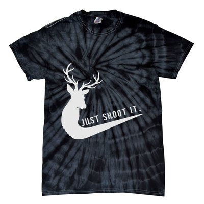 Just Shoot It Funny Deer Hunting Xmas HunterS Humor Tie-Dye T-Shirt