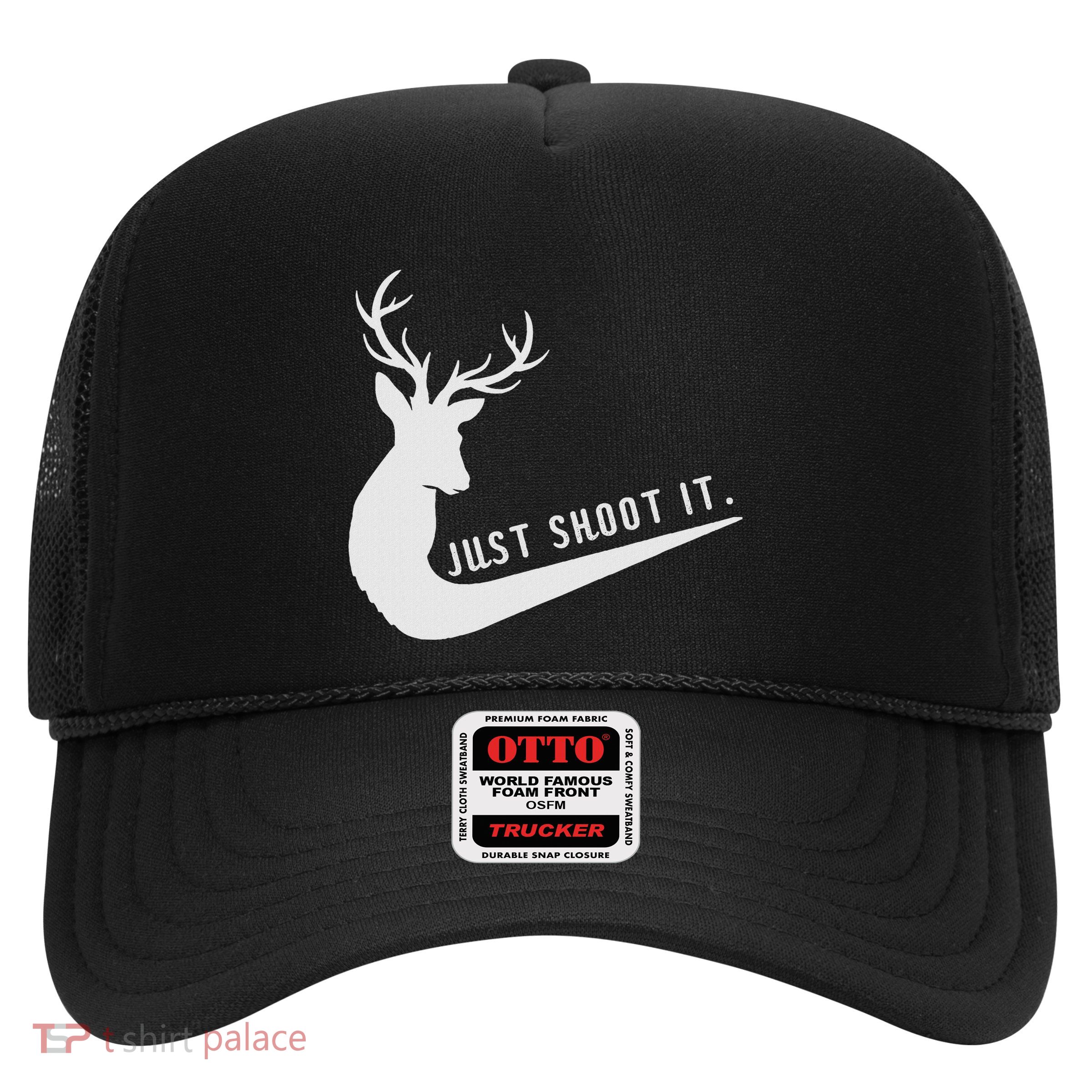 Just Shoot It Funny Deer Hunting Xmas HunterS Humor Trucker Hat