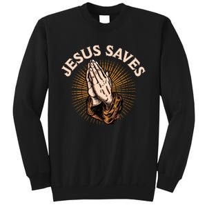 Jesus Saves Sweatshirt