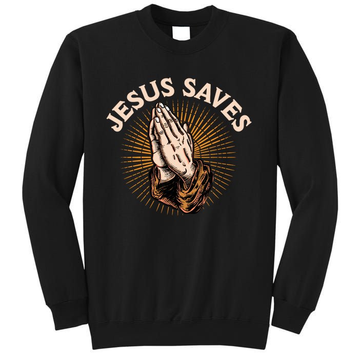 Jesus Saves Sweatshirt