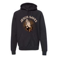 Jesus Saves Premium Hoodie