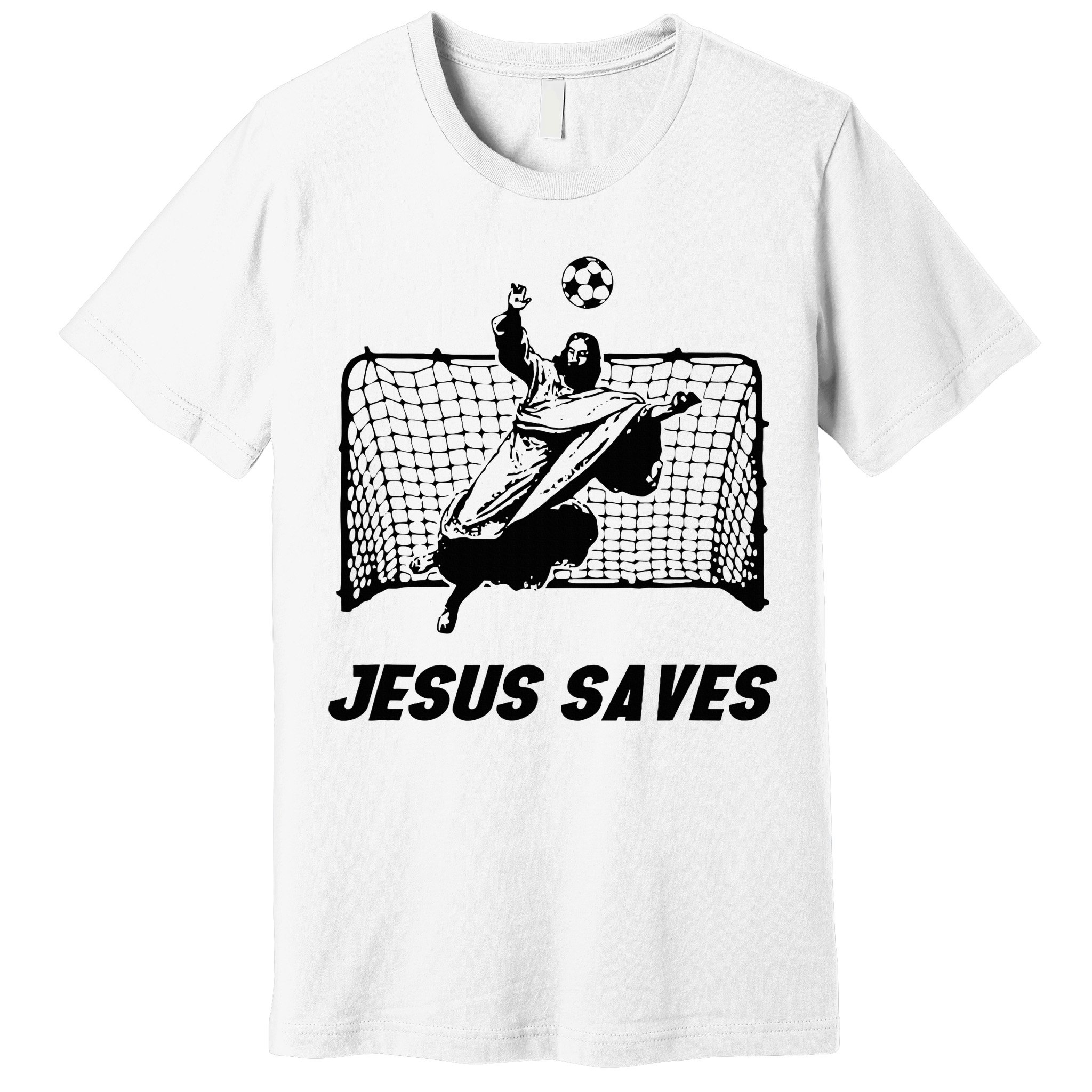 Jesus Saves Jesus Saved Soccer Goal Goalie Premium T-Shirt