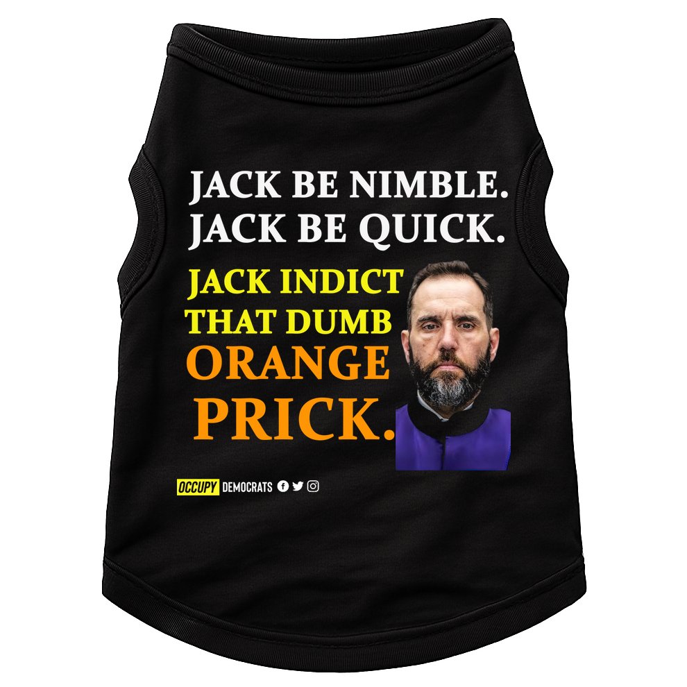 Jack Smith Jack Be Nimble Jack Be Quick Jack Indict That Dumb Orange Prick Doggie Tank