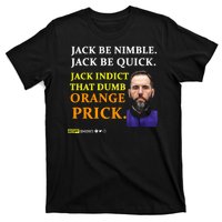 Jack Smith Jack Be Nimble Jack Be Quick Jack Indict That Dumb Orange Prick T-Shirt