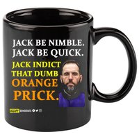 Jack Smith Jack Be Nimble Jack Be Quick Jack Indict That Dumb Orange Prick 11oz C Handle Ceramic Mug