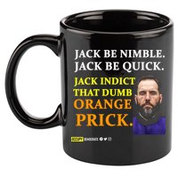 Jack Smith Jack Be Nimble Jack Be Quick Jack Indict That Dumb Orange Prick 11oz C Handle Ceramic Mug