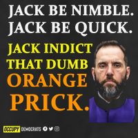 Jack Smith Jack Be Nimble Jack Be Quick Jack Indict That Dumb Orange Prick 11oz C Handle Ceramic Mug