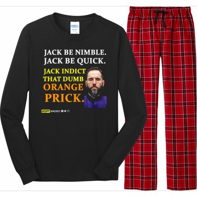 Jack Smith Jack Be Nimble Jack Be Quick Jack Indict That Dumb Orange Prick Long Sleeve Pajama Set