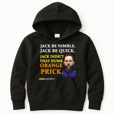 Jack Smith Jack Be Nimble Jack Be Quick Jack Indict That Dumb Orange Prick Kids Hoodie