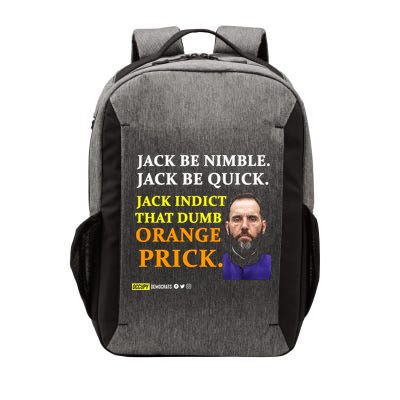 Jack Smith Jack Be Nimble Jack Be Quick Jack Indict That Dumb Orange Prick Vector Backpack