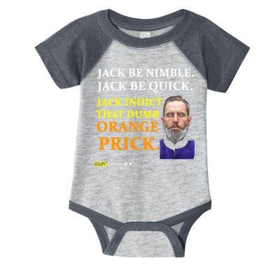Jack Smith Jack Be Nimble Jack Be Quick Jack Indict That Dumb Orange Prick Infant Baby Jersey Bodysuit