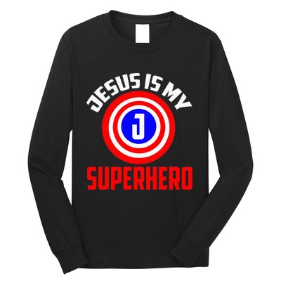 Jesus Superhero Jesus Your My Super Hero Long Sleeve Shirt