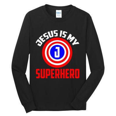 Jesus Superhero Jesus Your My Super Hero Tall Long Sleeve T-Shirt