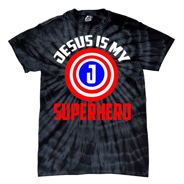 Jesus Superhero Jesus Your My Super Hero Tie-Dye T-Shirt