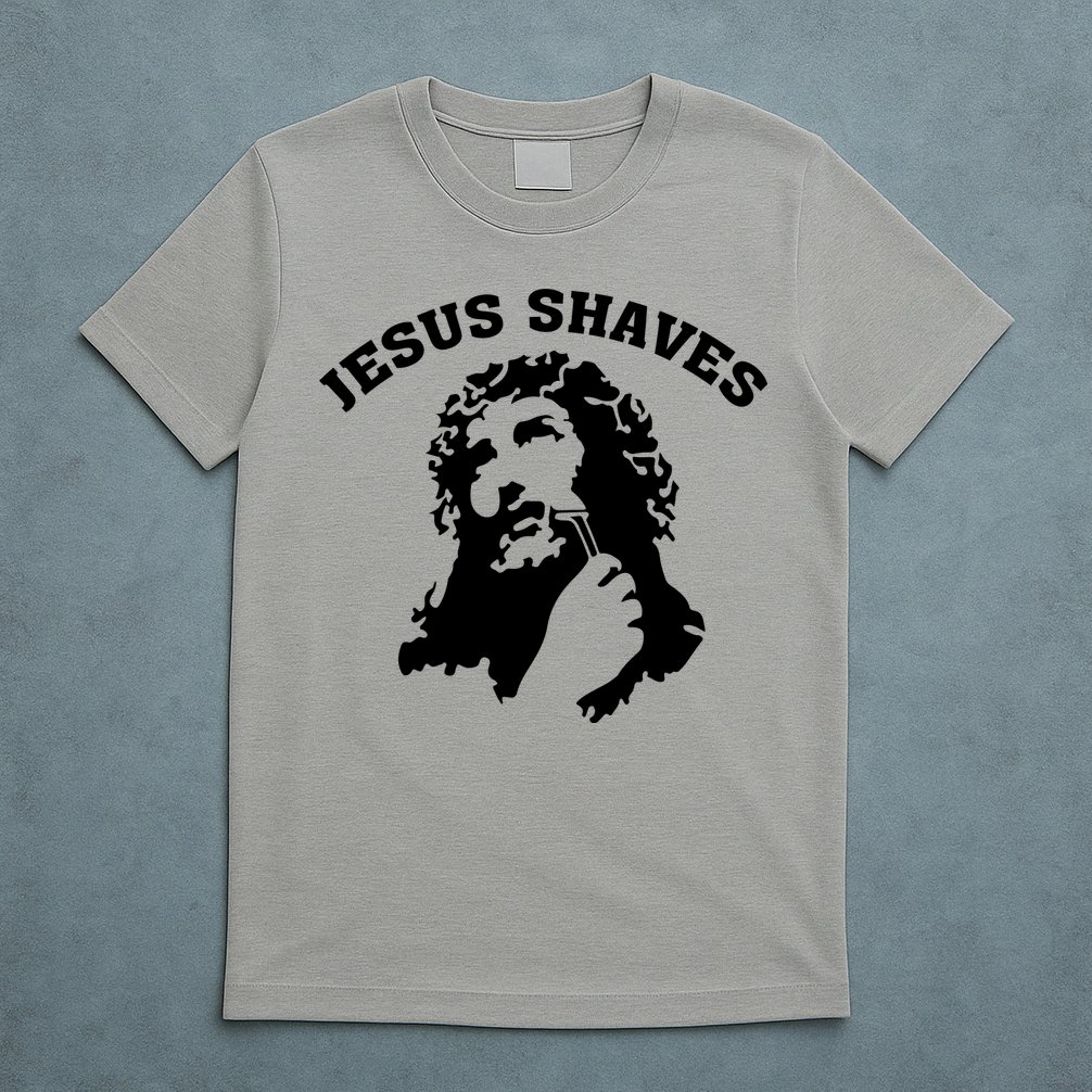 Jesus Shaves T-Shirt